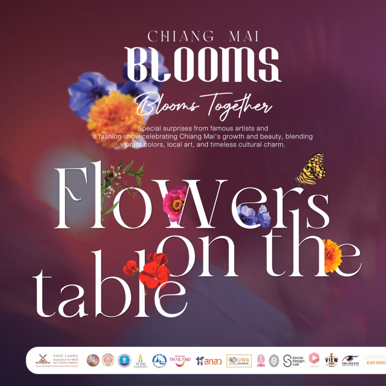 Chiang Mai Blooms Flowers on the Table ค่ำคืนแห่งความประทับใจ