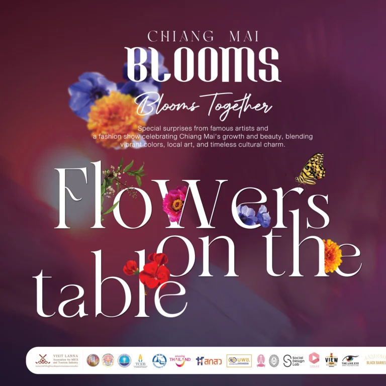 Chiang Mai Blooms Flowers on the Table ค่ำคืนแห่งความประทับใจ